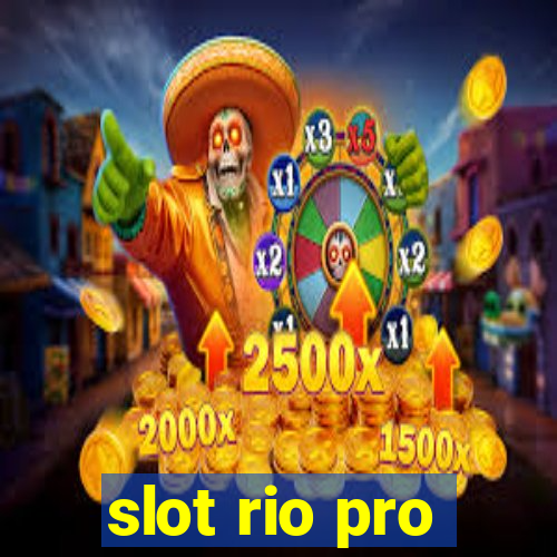 slot rio pro