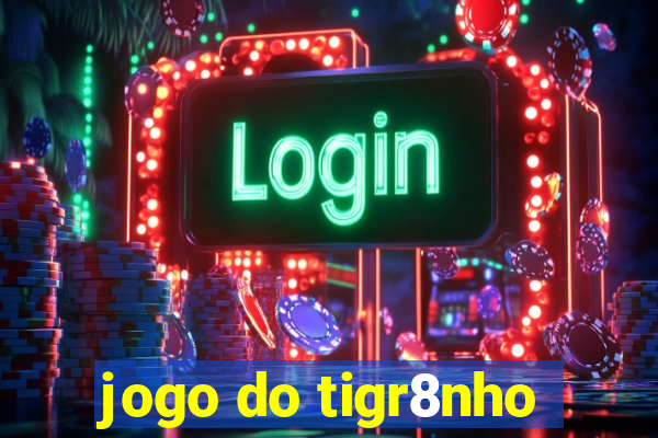 jogo do tigr8nho