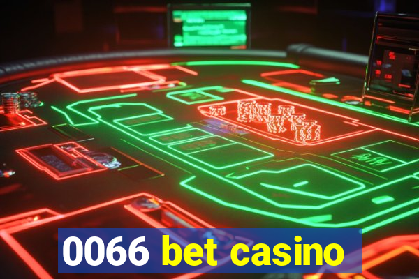 0066 bet casino