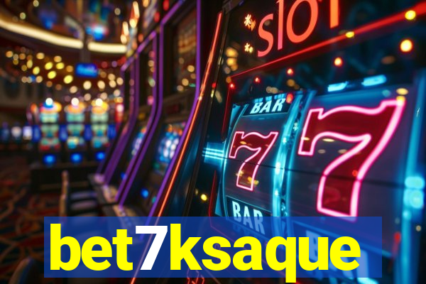 bet7ksaque