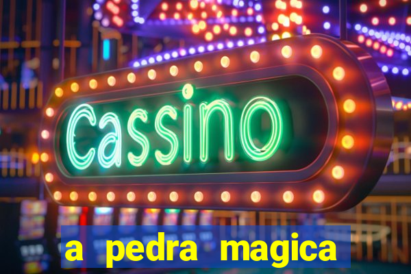 a pedra magica filme completo dublado gratis
