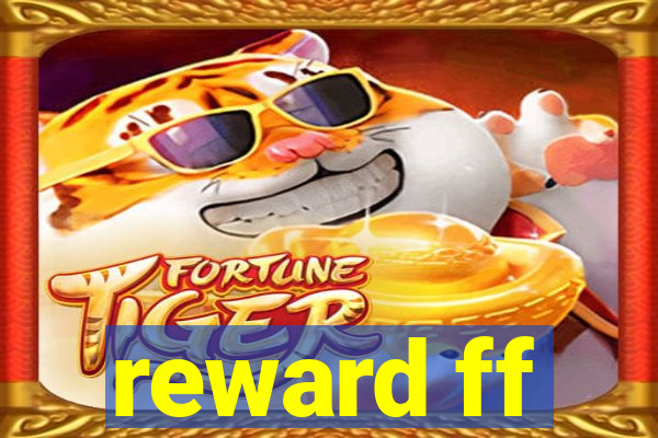 reward ff