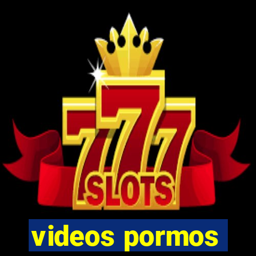 videos pormos