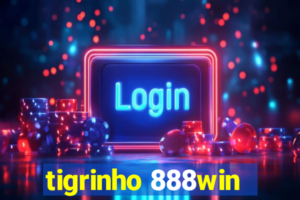 tigrinho 888win