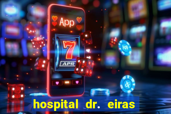 hospital dr. eiras em botafogo