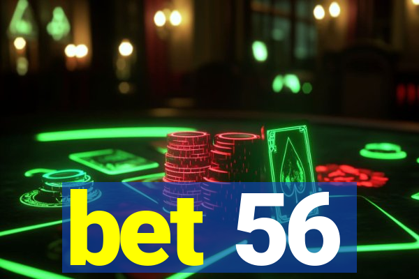 bet 56
