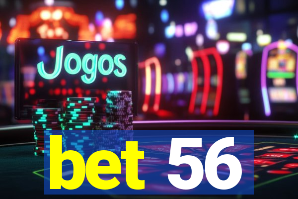 bet 56