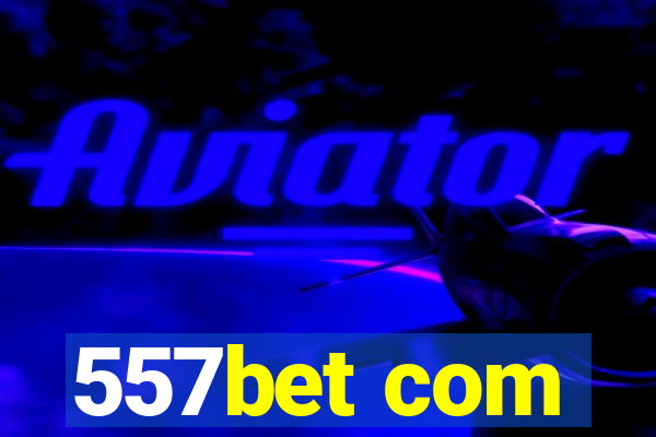 557bet com