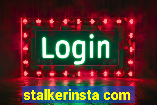 stalkerinsta com