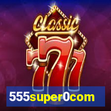 555super0com