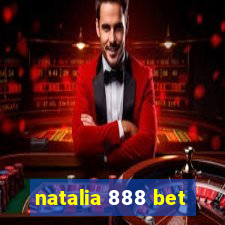 natalia 888 bet