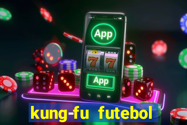 kung-fu futebol clube download