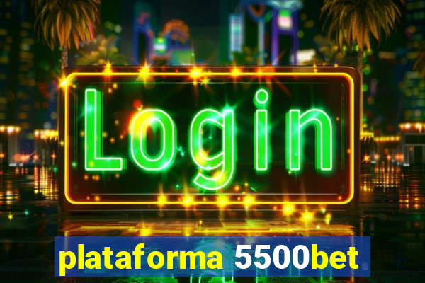 plataforma 5500bet