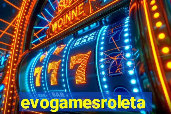 evogamesroleta