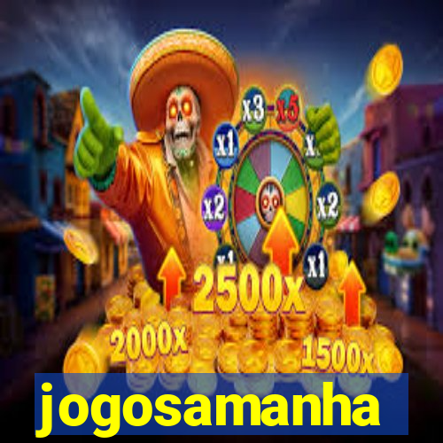 jogosamanha