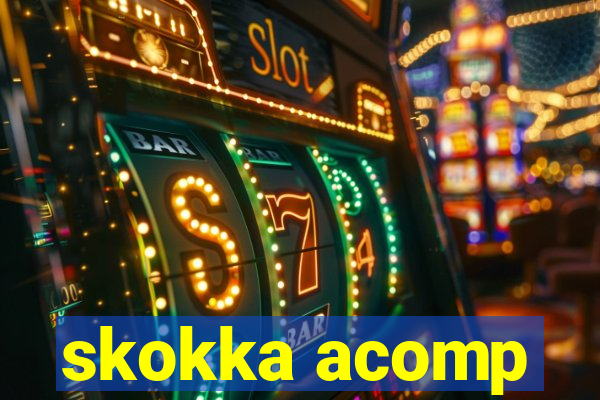 skokka acomp