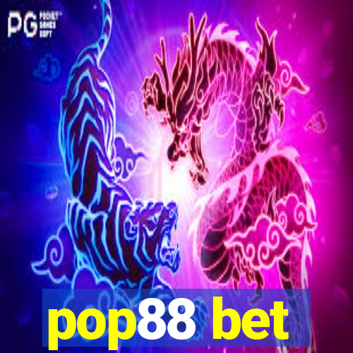 pop88 bet