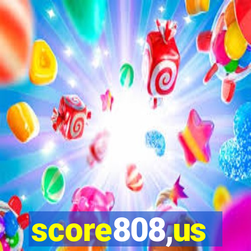 score808,us