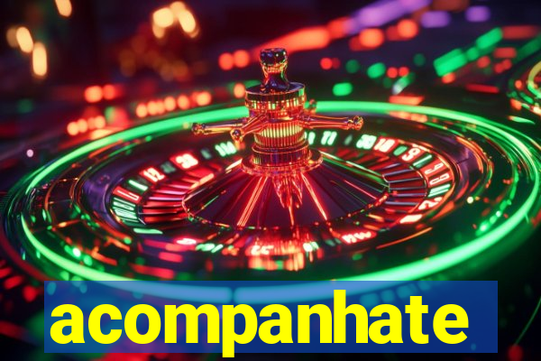 acompanhate