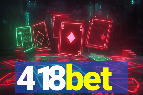 418bet