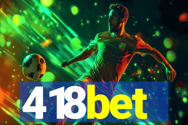 418bet
