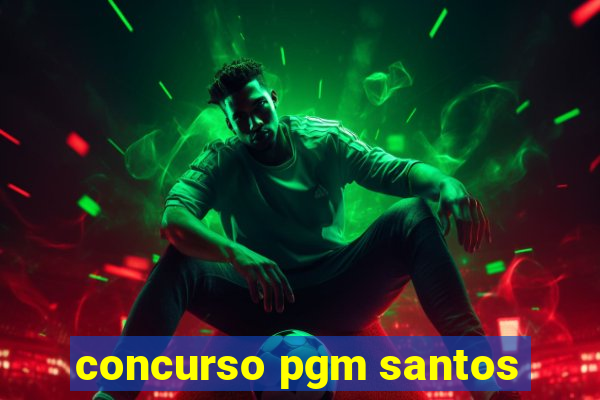 concurso pgm santos