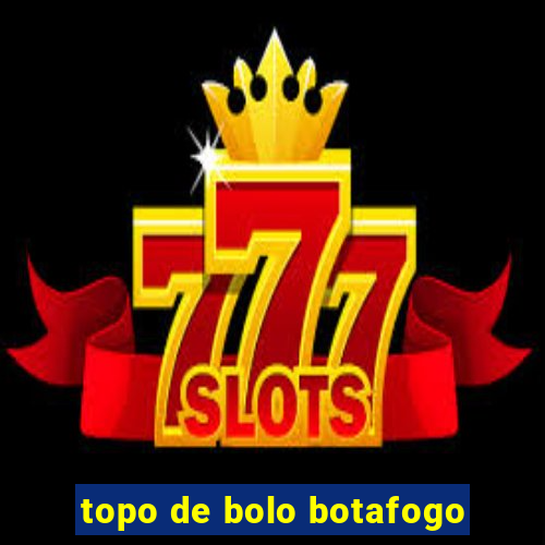 topo de bolo botafogo