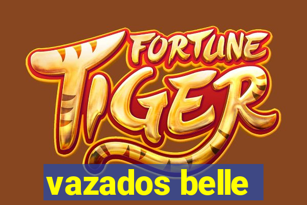 vazados belle