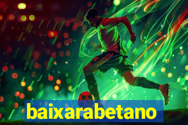 baixarabetano
