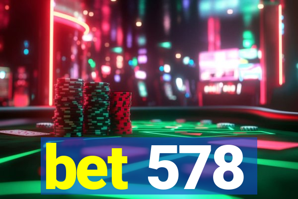 bet 578