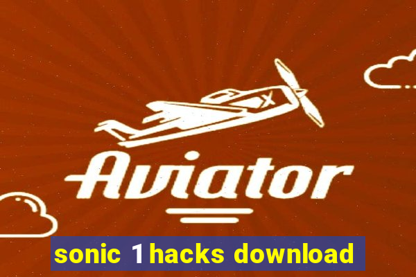 sonic 1 hacks download