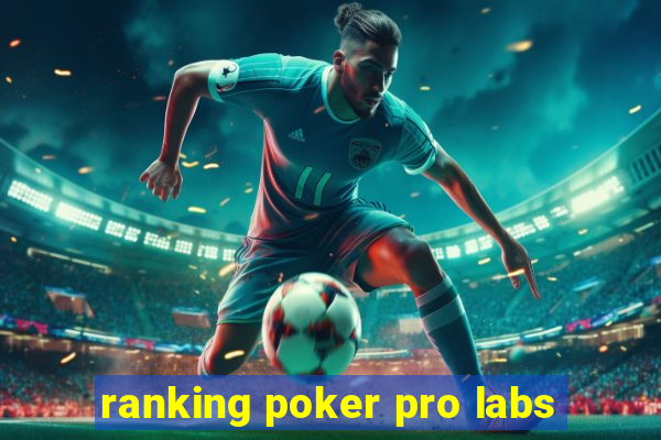 ranking poker pro labs