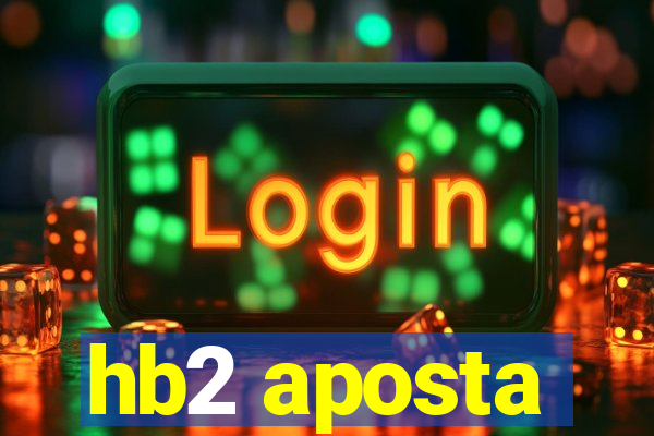 hb2 aposta