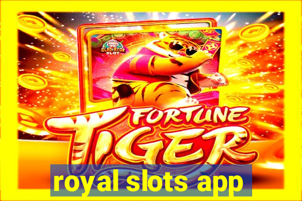royal slots app