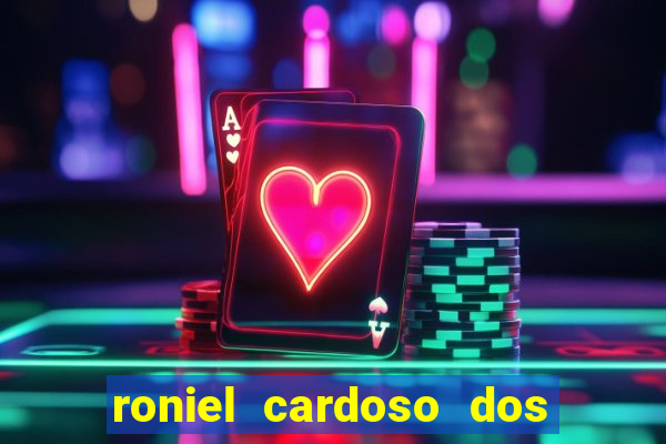 roniel cardoso dos santos preso