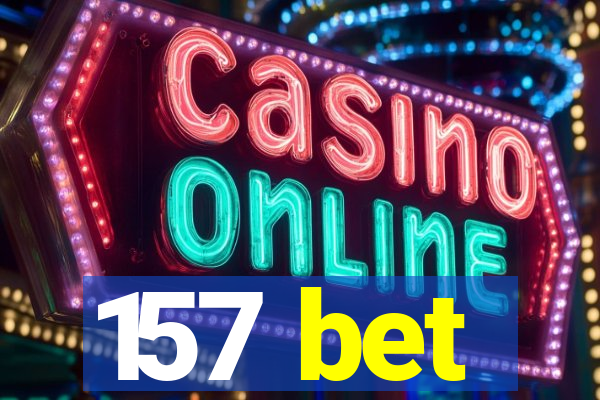 157 bet