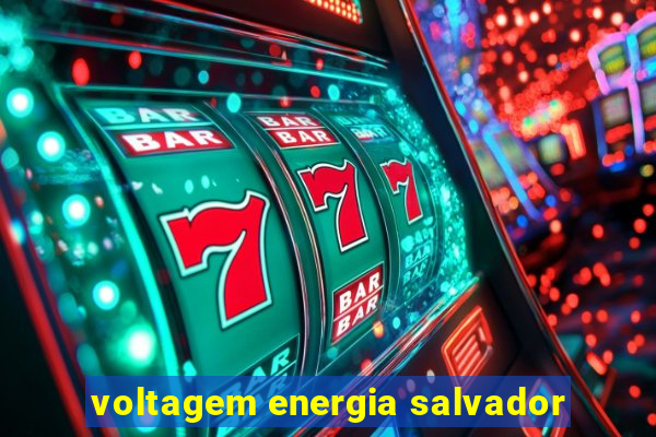 voltagem energia salvador
