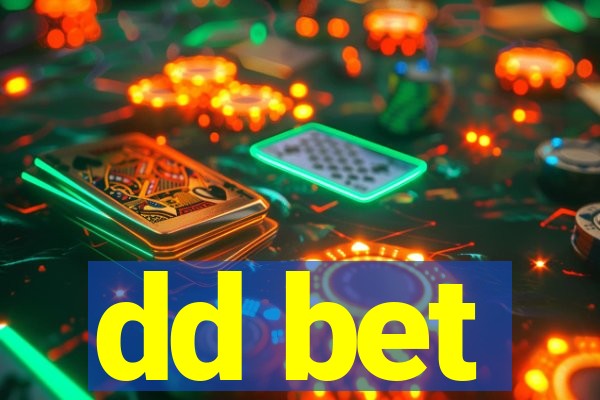 dd bet