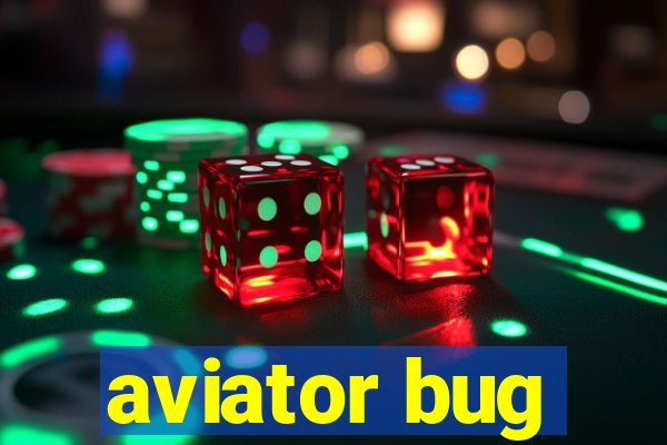 aviator bug