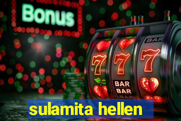sulamita hellen