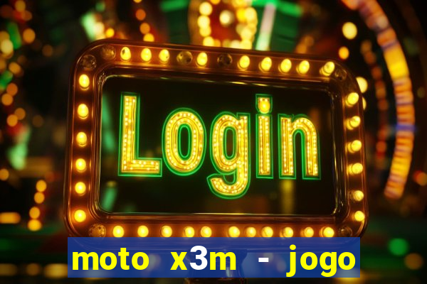 moto x3m - jogo de moto