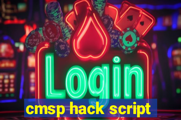 cmsp hack script