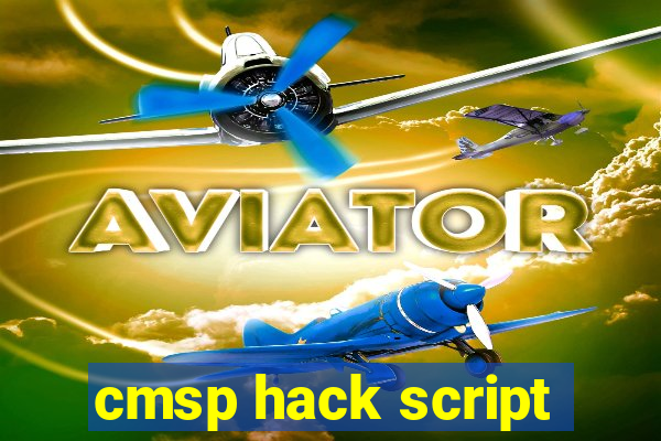cmsp hack script