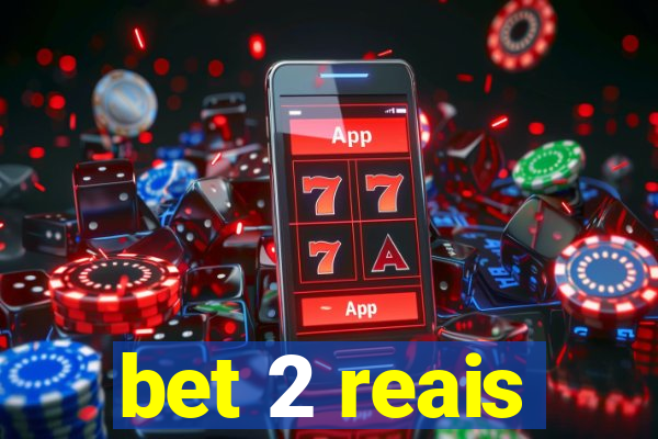 bet 2 reais