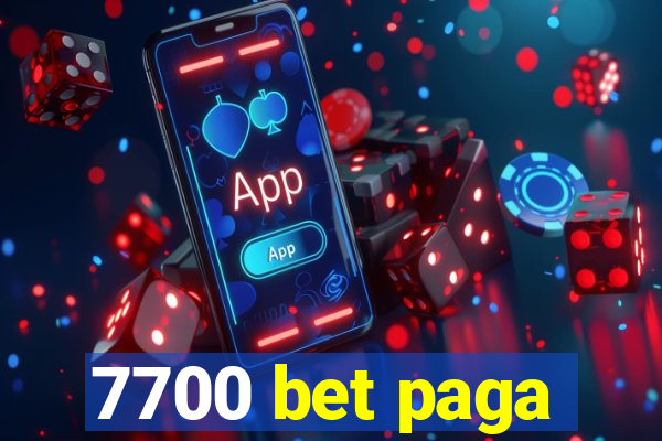 7700 bet paga