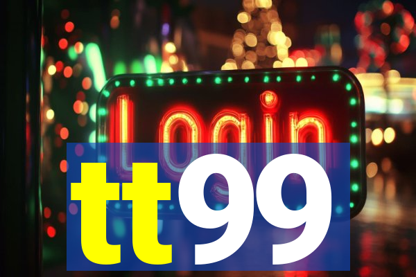 tt99