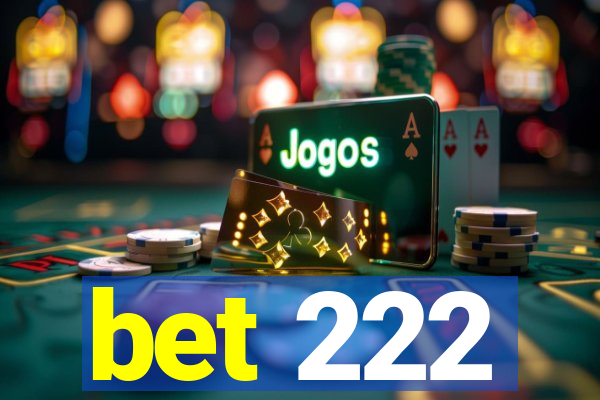 bet 222