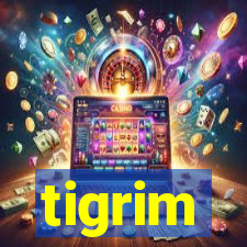 tigrim