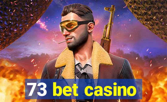 73 bet casino