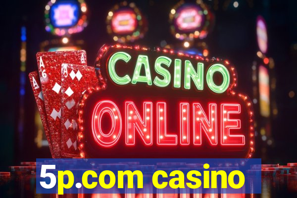 5p.com casino